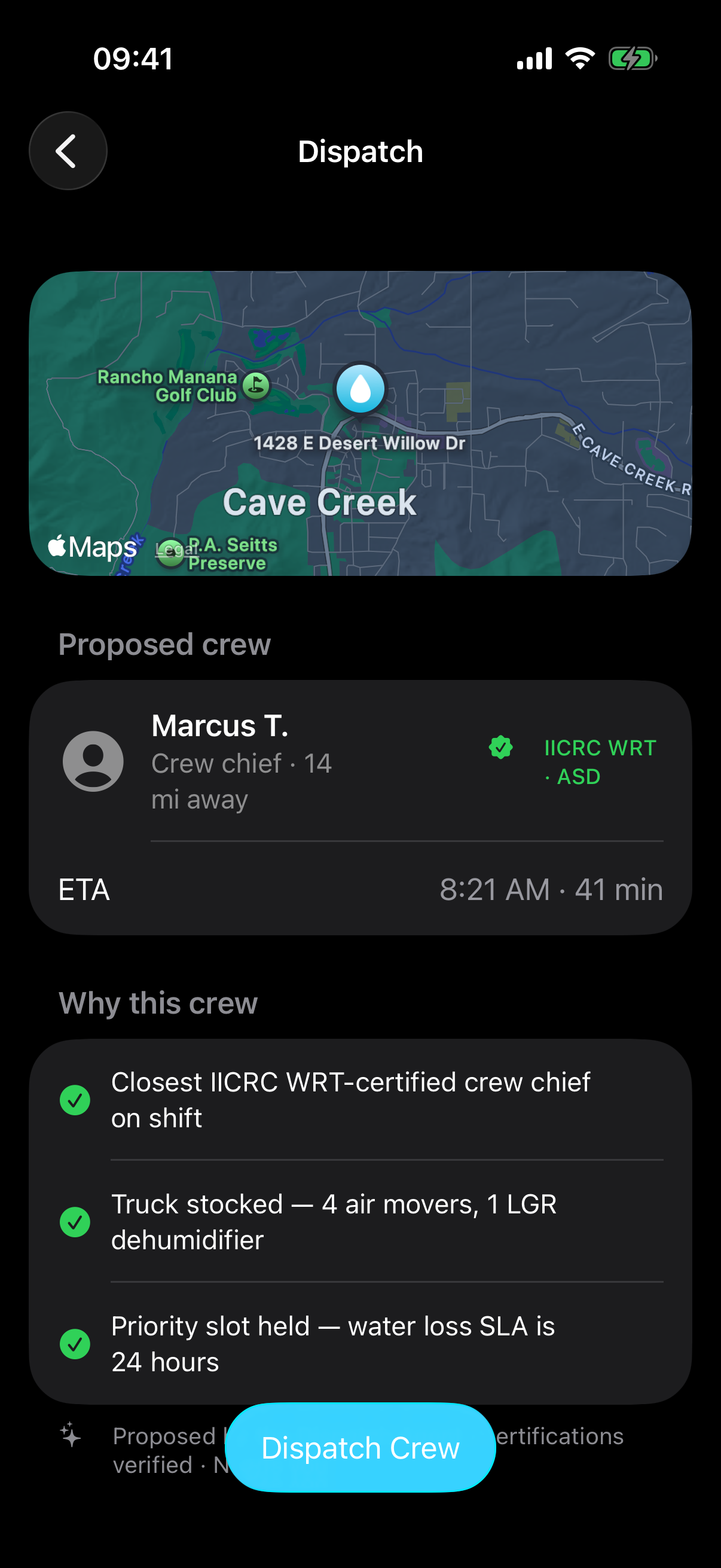 Dispatch screen: a map of Cave Creek with the loss pinned, proposed crew Marcus T. — crew chief, 14 miles away, IICRC WRT and ASD verified — ETA 8:21 AM, and the agent's reasoning: closest certified crew chief, truck stocked with 4 air movers and 1 LGR dehumidifier, priority slot held for the 24-hour water SLA.